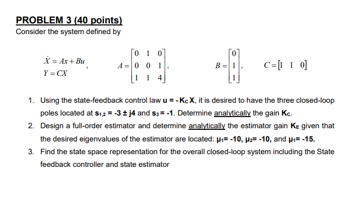 PROBLEM 3 (40 points) Consider the system defined by | Chegg.com