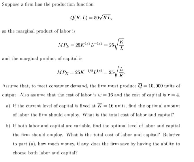 Suppose A Firm Has The Production Function Q Kl Chegg Com