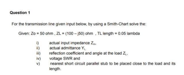 Solved Question 1 For the transmission line given input | Chegg.com
