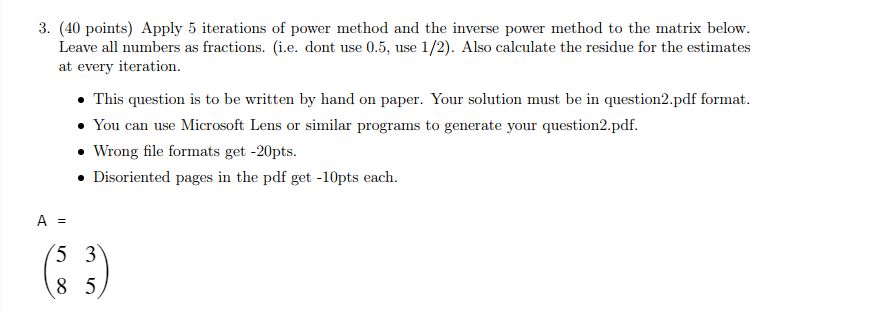 Solved 3. (40 points) Apply 5 iterations of power method and | Chegg.com