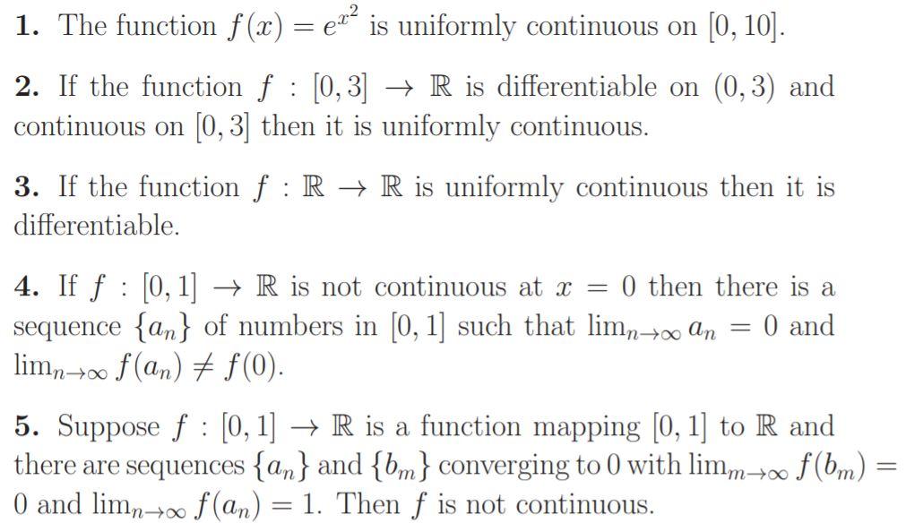 Solved 1. The function f (x) = ex® is uniformly continuous