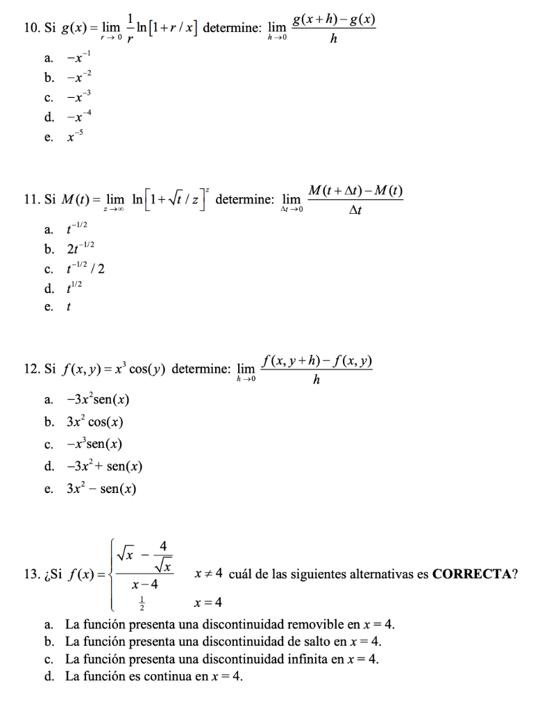 g(x+h)-g(x) h M(t+At)-M (t) At 4 √x 10. Si g(x) = lim ¹ In [1+r/x] determine: lim r0 r h→0 a. -x-¹ b. -x-² C. -x-3 d. -5 e. x