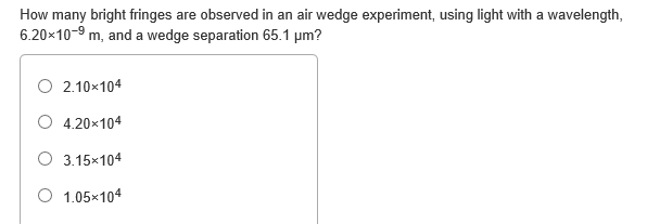 fringes produced in air wedge experiment are