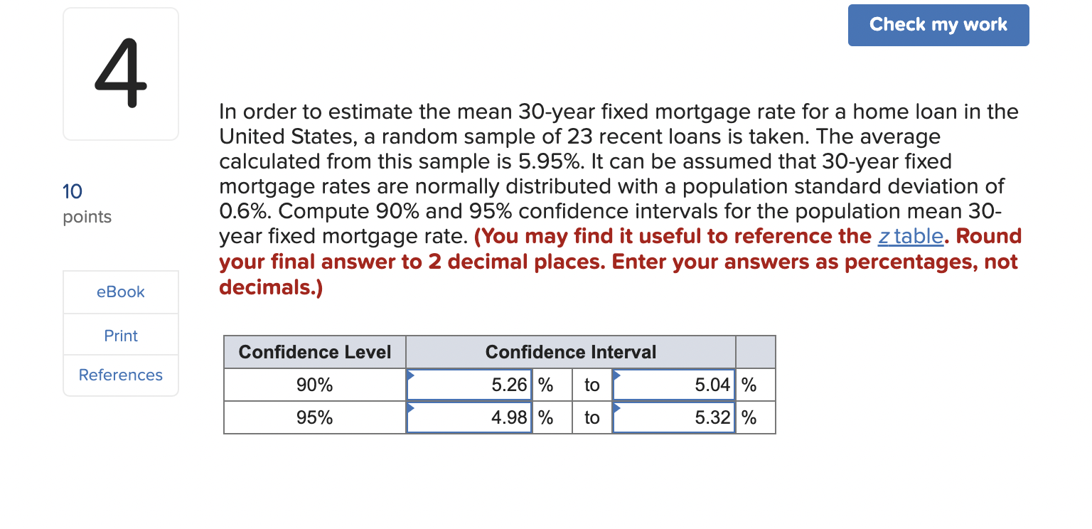 Solved In order to estimate the mean 30year fixed mortgage