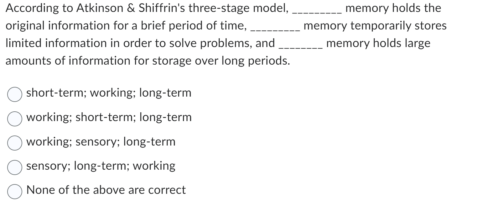 Solved According to Atkinson Shiffrin s three stage model