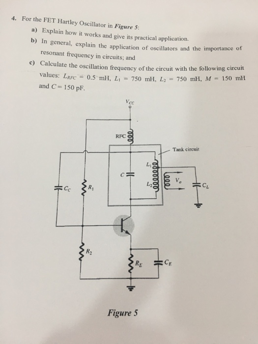 Solved 4. For the FET Hartley Oscillator in Figure 5 a)