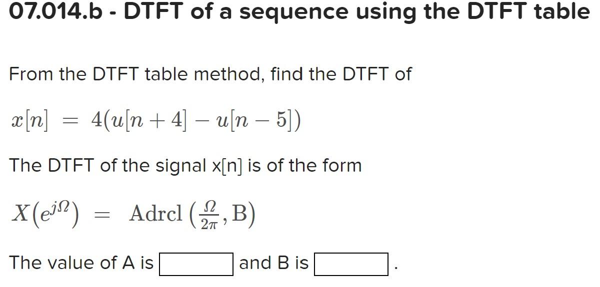 Solved 07.014.b - DTFT of a sequence using the DTFT table | Chegg.com