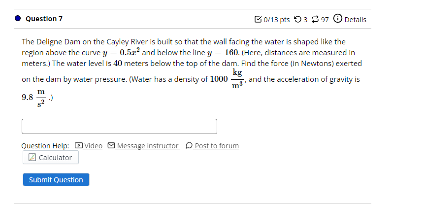 Solved Question 7 0/13 pts 397 Details The Deligne Dam on | Chegg.com