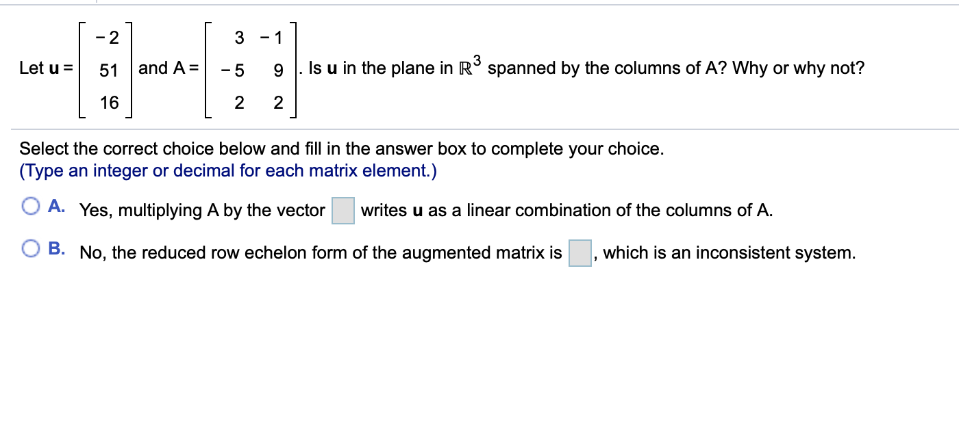 Let u = [ 3-11 51 and A= -5 9 .Is u in the plane in | Chegg.com