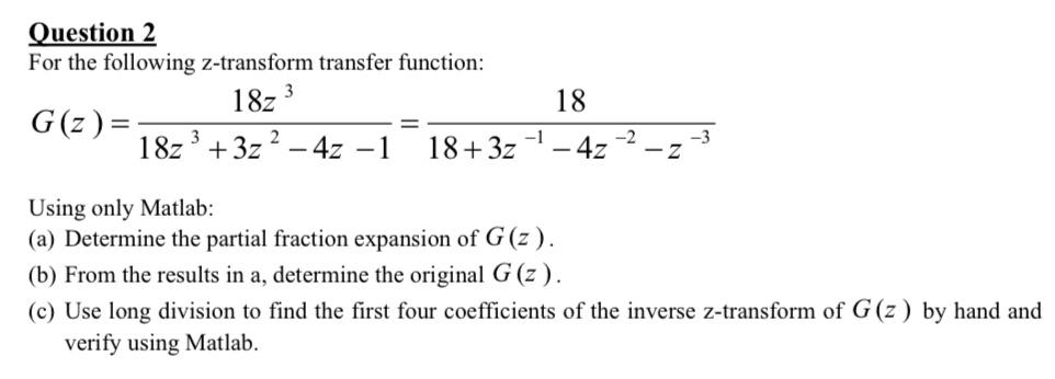 Solved Question 2 For the following z-transform transfer | Chegg.com