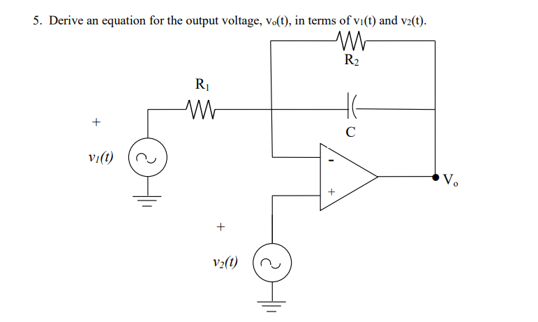 Solved 5. Derive an eamation for the outnut voltaoe vΩ(t) in | Chegg.com