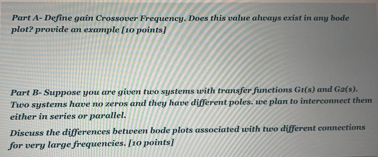 Solved Part ADefine gain Crossover Frequency. Does this