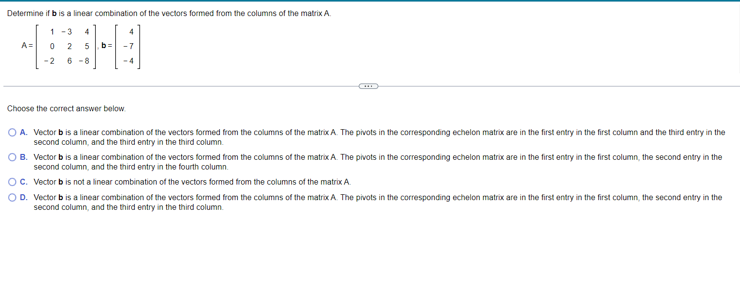 Solved Determine If B Is A Linear Combination Of The Vectors 4447