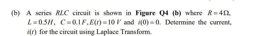 Solved (b) A Series RLC Circuit Is Shown In Figure Q4 (b) | Chegg.com