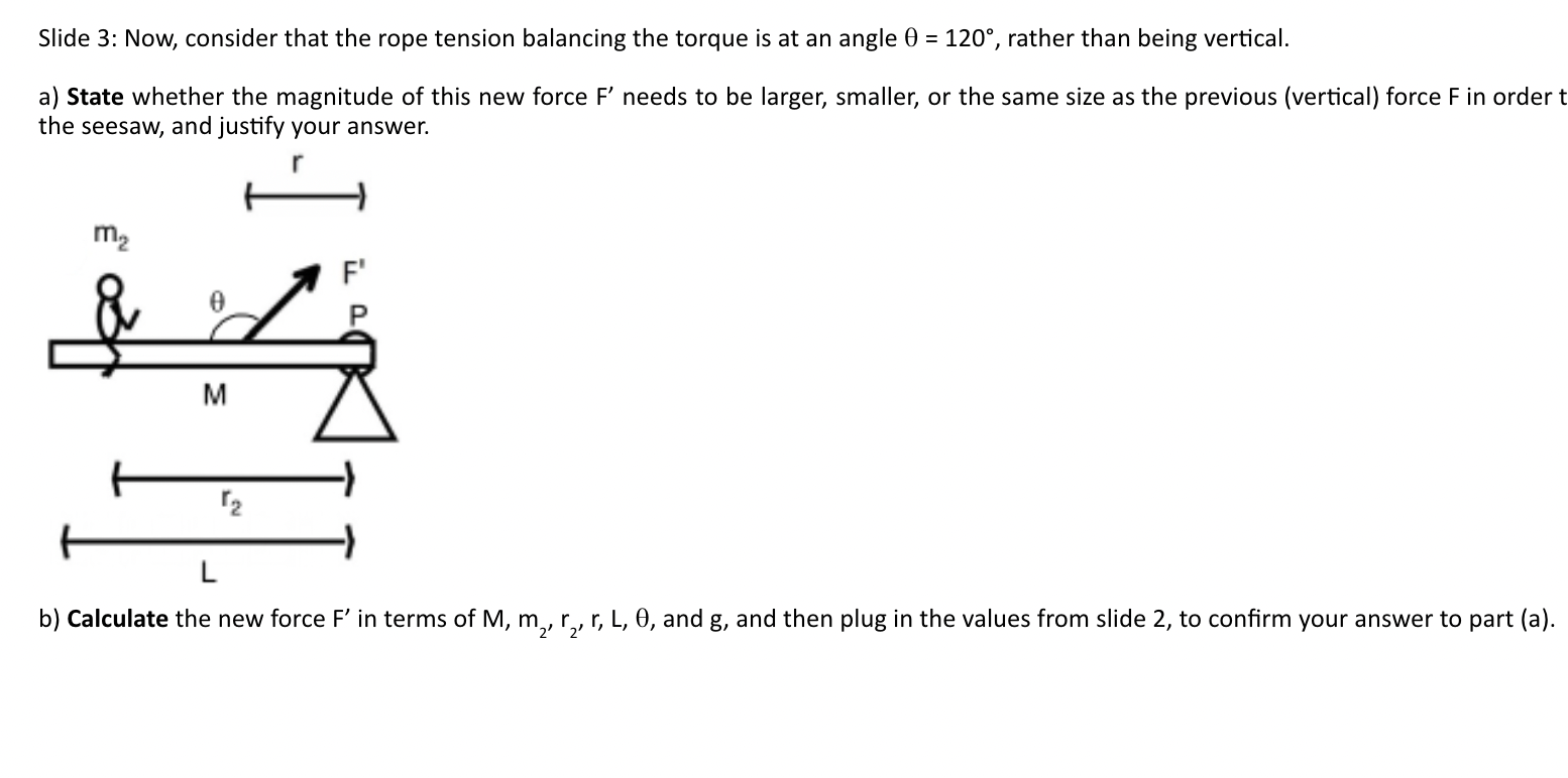 Solved Slide 3 Now, consider that the rope tension