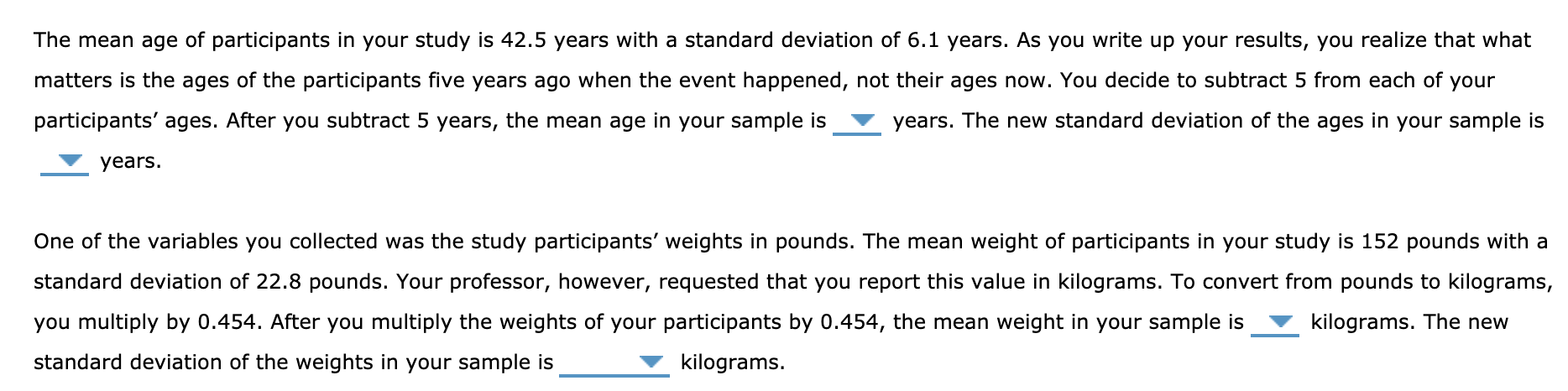 Solved The mean age of participants in your study is 42.5 | Chegg.com