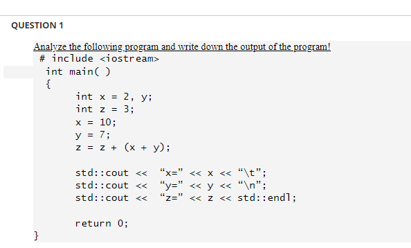 Solved QUESTION 1 Analyze The Following Program And Write | Chegg.com