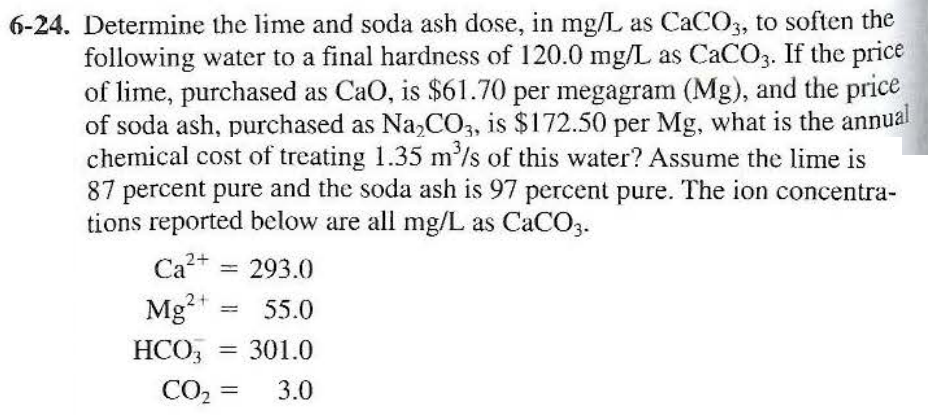 Solved -24. Determine the lime and soda ash dose, in mg/L as | Chegg.com