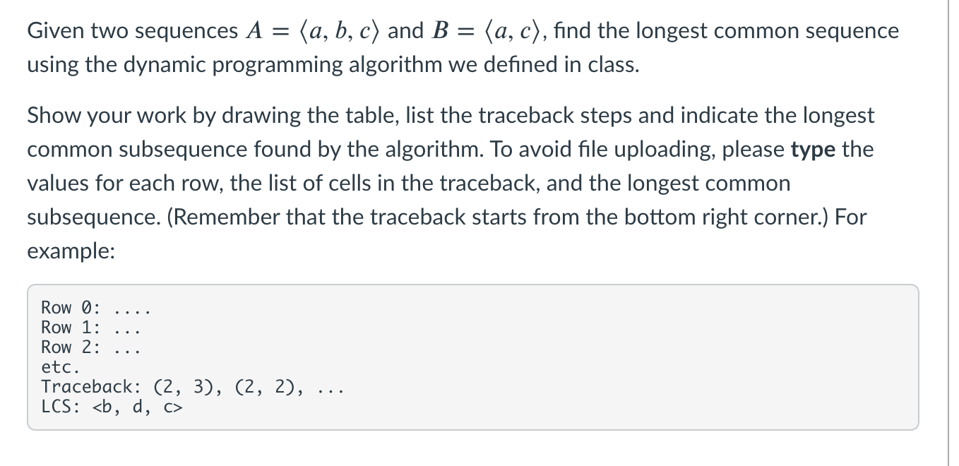 Solved = = Given two sequences A = (a, b, c) and B = (a, c), | Chegg.com