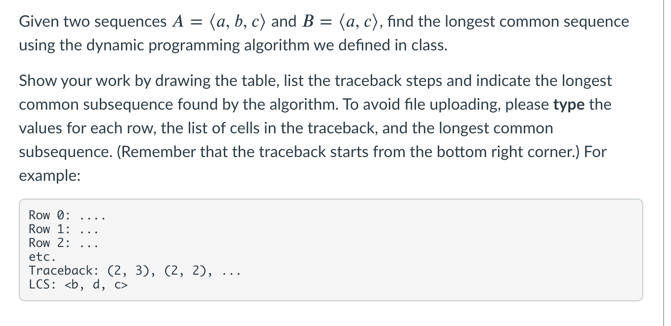 Solved = = Given Two Sequences A = (a, B, C) And B = (a, C), | Chegg.com