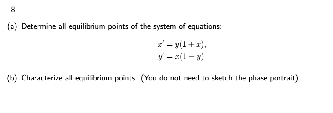 Solved 8. (a) Determine all equilibrium points of the system | Chegg.com