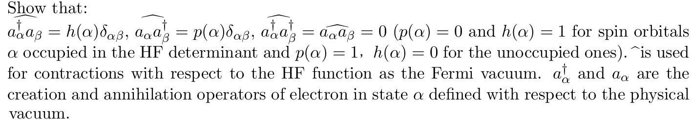 Solved aα†aβ=h(α)δαβ,aαaβ†=p(α)δαβ,aα†aβ†=aαaβ=0(p(α)=0 and | Chegg.com