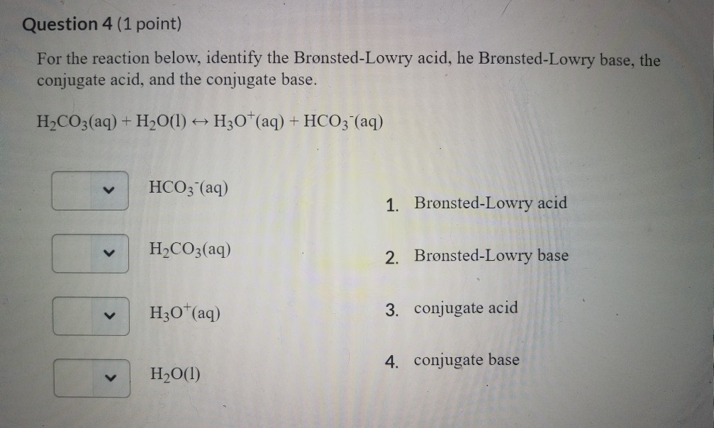 Solved Question 4 1 Point For The Reaction Below Identify Chegg Com Solved Question 4 1 Point For The Reaction Below Identify Chegg Com