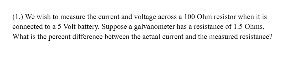 Solved (1.) We wish to measure the current and voltage | Chegg.com