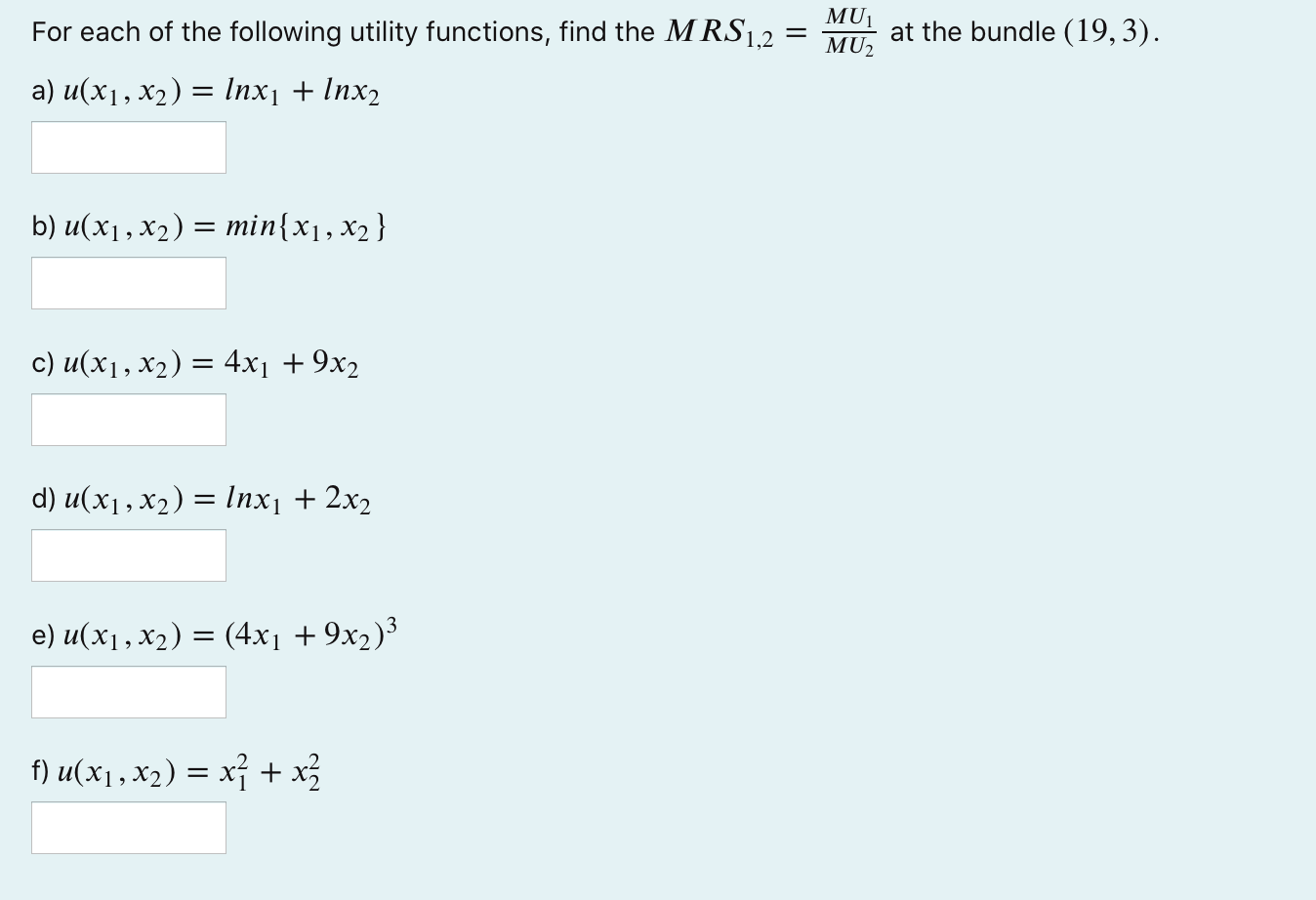Solved For Each Of The Following Utility Functions Find The Chegg Com