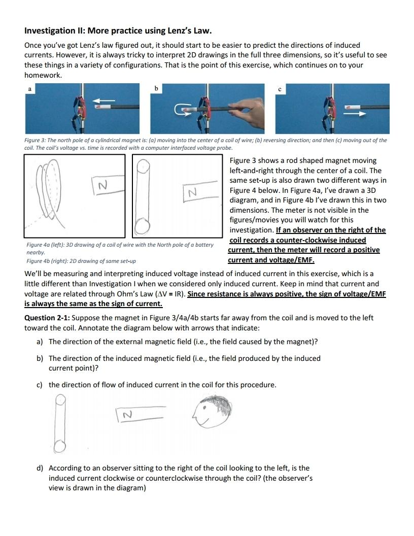 Solved Investigation II More practice using Lenz's Law.