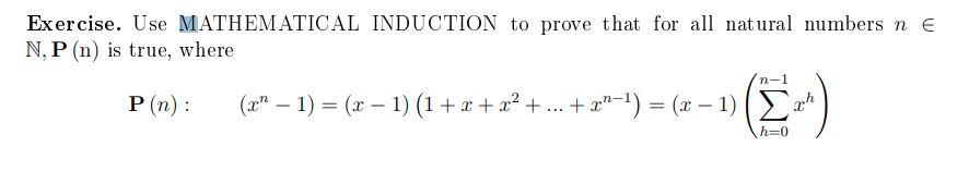 Solved Exercise. Use MATHEMATICAL INDUCTION to prove that | Chegg.com