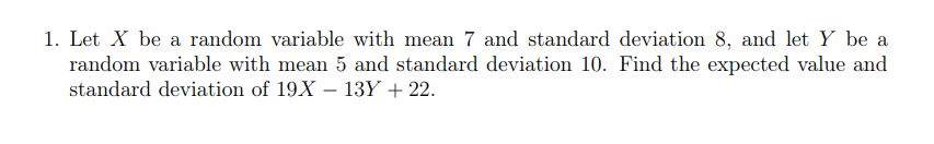 Solved 1. Let \\( X \\) be a random variable with mean 7 and | Chegg.com