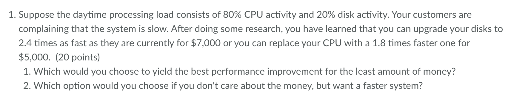 Solved 1. Suppose the daytime processing load consists of | Chegg.com