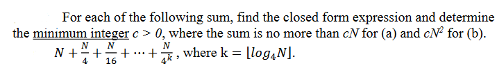 Solved For each of the following sum, find the closed form | Chegg.com