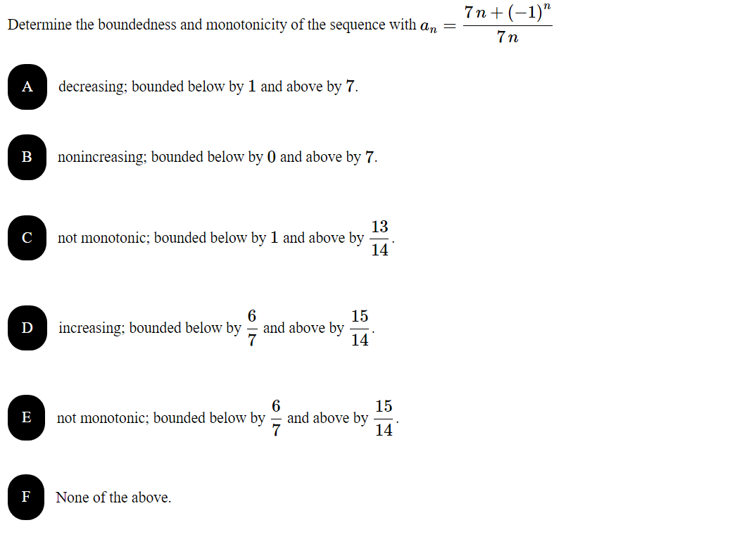 Solved Determine the boundedness and monotonicity of the | Chegg.com