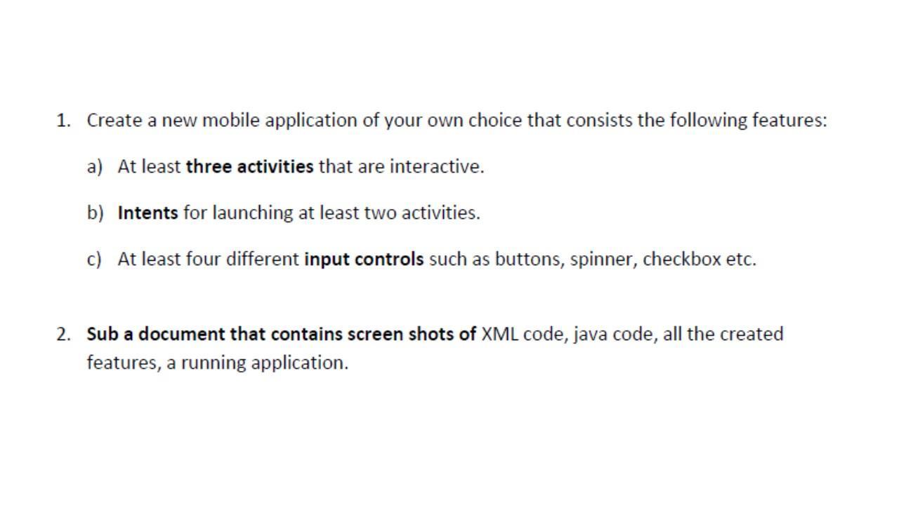 Solved 1. Create a new mobile application of your own choice | Chegg.com