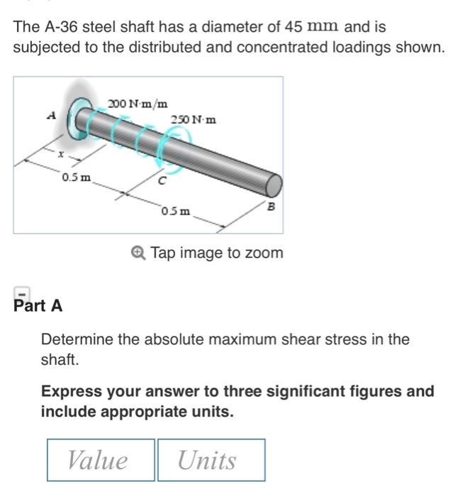 Solved The A-36 steel shaft has a diameter of 45 mm and is | Chegg.com