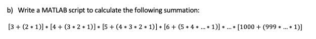 Solved b) Write a MATLAB script to calculate the following | Chegg.com