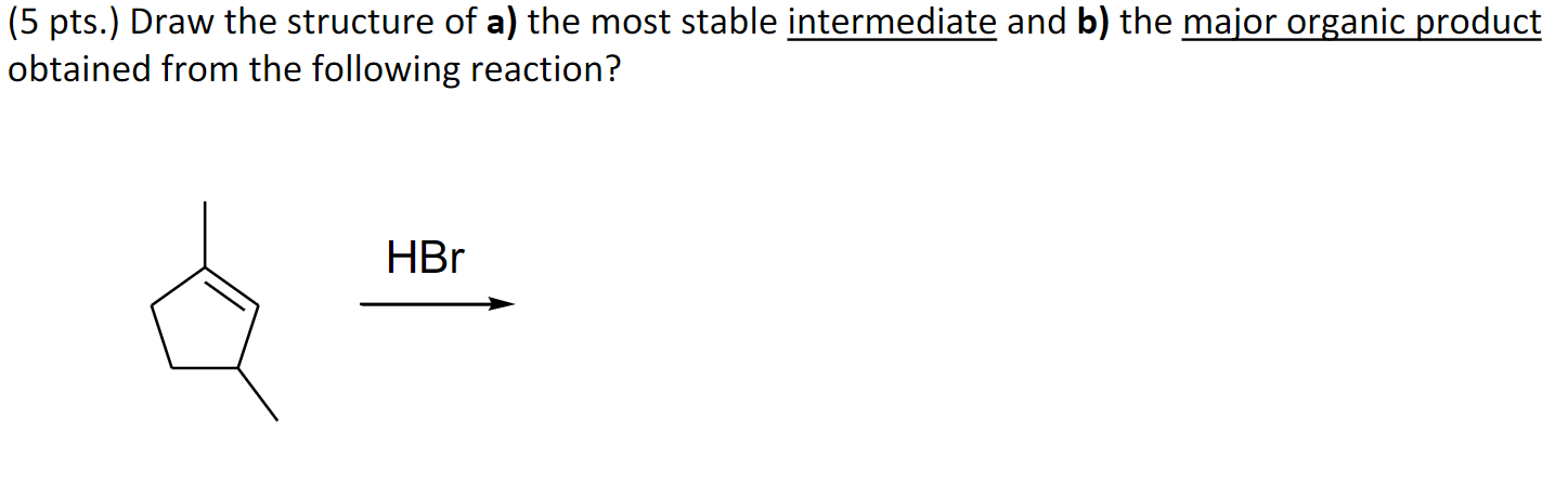 Solved (5 Pts.) Draw The Structure Of A) The Most Stable | Chegg.com