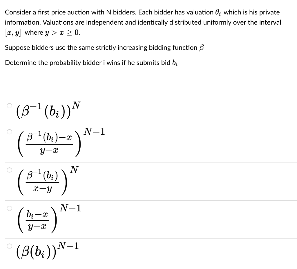 Solved Consider a first price auction with N bidders. Each | Chegg.com