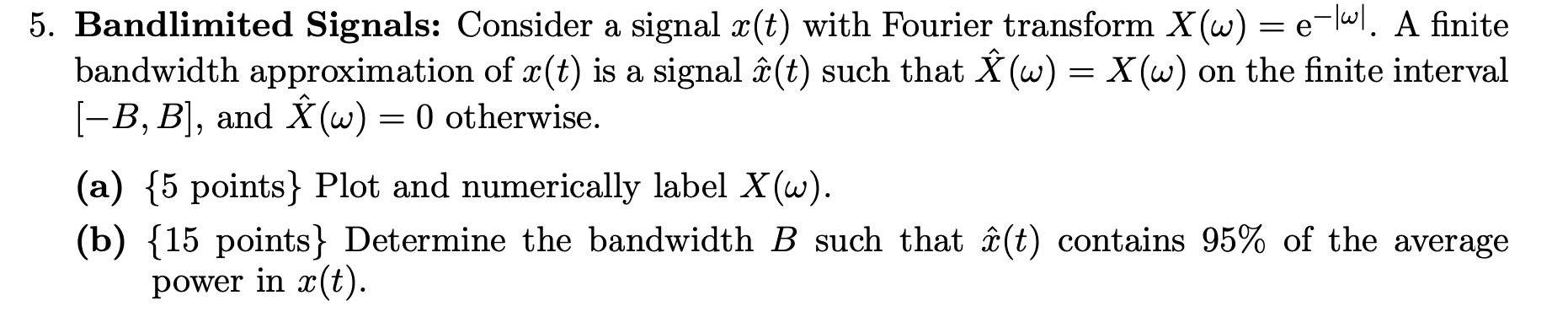 Solved 5. Bandlimited Signals: Consider a signal x(t) with | Chegg.com