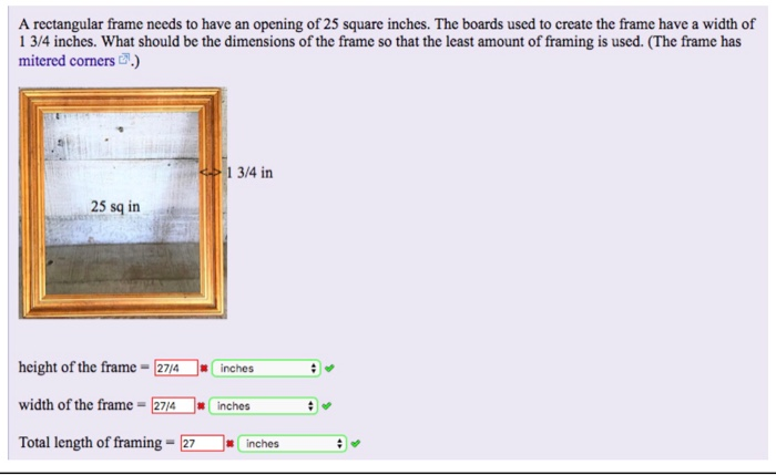 Solved A rectangular frame needs to have an opening of 25 | Chegg.com