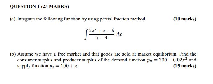 Solved QUESTION 1 (25 MARKS) (a) Integrate the following | Chegg.com