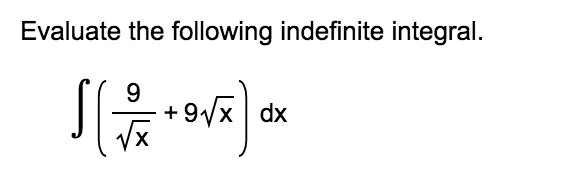 Solved Evaluate the following indefinite integral. | Chegg.com