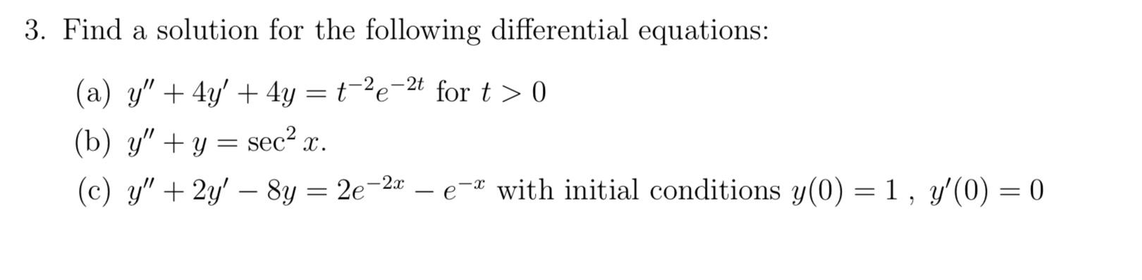 Solved 3. Find a solution for the following differential | Chegg.com