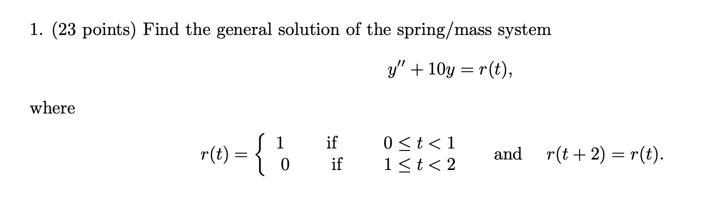 Solved 1 23 Points Find The General Solution Of The Sp Chegg Com