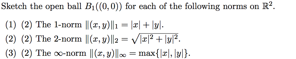 Solved Sketch the open ball B1((0,0)) for each of the | Chegg.com