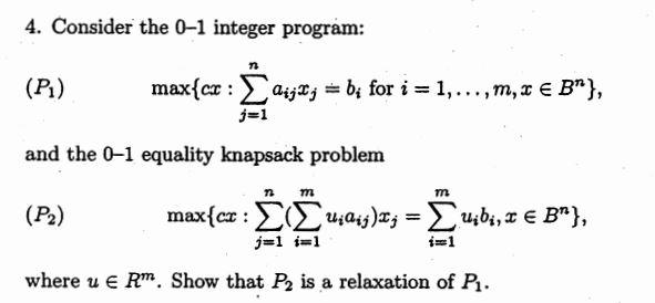 Solved 4. Consider the 0-1 integer program: (Pi) max{cx : | Chegg.com