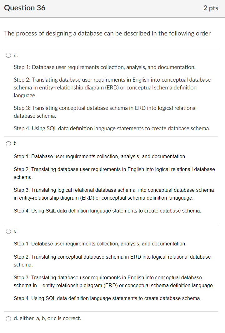 Solved Question 36 2 pts The process of designing a database | Chegg.com