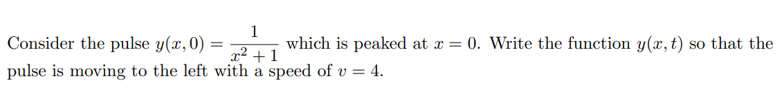 Solved Consider the pulse y(x,0)=x2+11 which is peaked at | Chegg.com